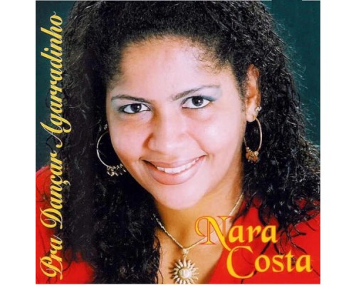 Nara Costa - Pra Dançar Agarradinho