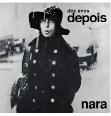Nara Leão - Nara Dez Anos Depois
