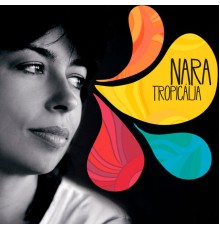 Nara Leão - Nara Tropicália