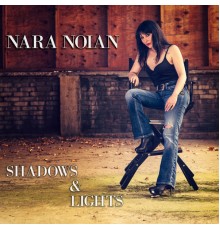 Nara Noïan - Shadows & Lights