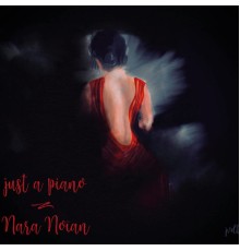 Nara Noïan - Just a Piano