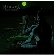 Narada - Dead Waters