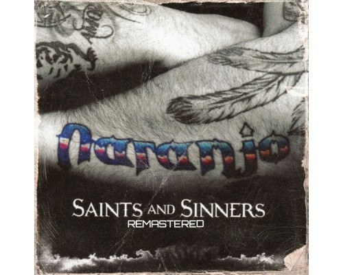 Naranjo - Saints and Sinners  (Remastered)