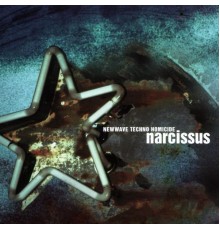 Narcissus - Newwave Techno Homicide