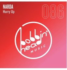 Narda - Hurry Up