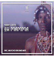 Narf Zayd - Oh Mamma