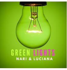 Nari, Luciana - Green Lights