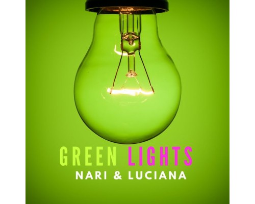 Nari, Luciana - Green Lights