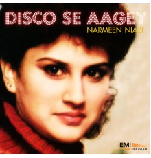 Narmeen Niazi - Disco Se Aagey