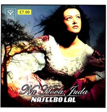 Naseebo Lal - Na Hova Juda