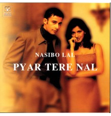 Naseebo Lal - Pyar Tere Nal