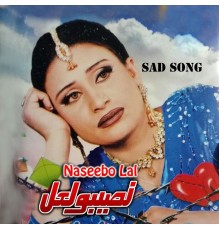 Naseebo Lal - Pagala Dila Ve Kanu La Liyaan Tu Yaariyaan