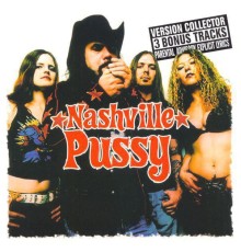 Nashville Pussy - Say Something Nasty