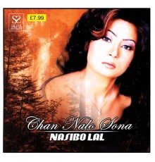 Nasibo Lal - Chan Nalo Sona