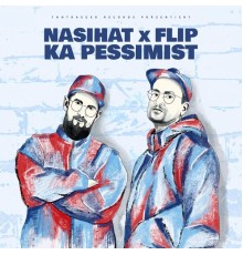 Nasihat & Flip - Ka Pessimist