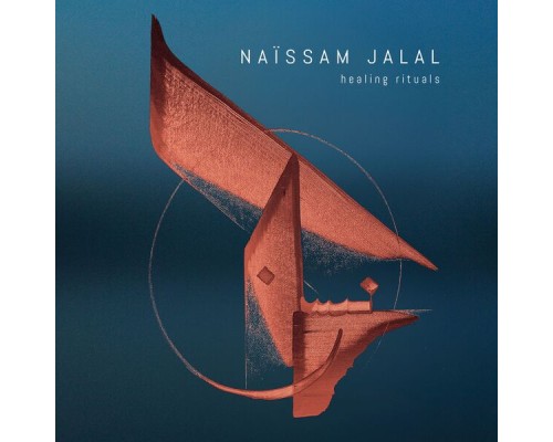 Naïssam Jalal - Healing Rituals