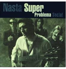 Nasta Súper - Problema Social