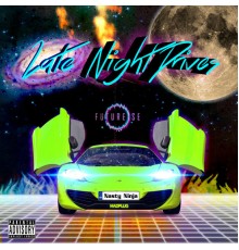 Nasty Ninja - Late Night Drive