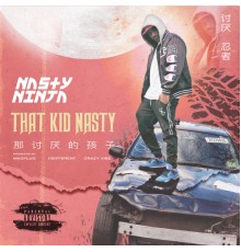 Nasty Ninja - That Kid Nasty