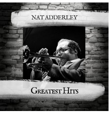 Nat Adderley - Greatest Hits