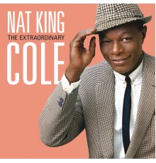 Nat King Cole - The Extraordinary