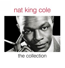 Nat King Cole - The Collection