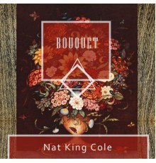 Nat King Cole - Bouquet