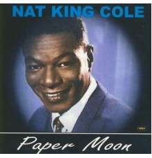 Nat King Cole - Paper Moon