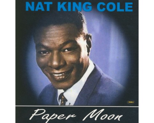 Nat King Cole - Paper Moon