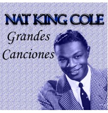 Nat King Cole - Grandes Canciones