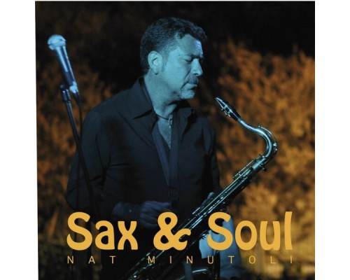 Nat Minutoli - Sax & Soul