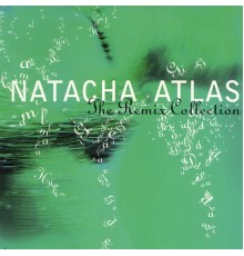 Natacha Atlas - The Remix Collection