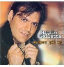 Natale Galletta - Sempre più su