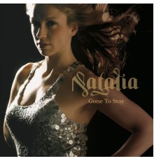 Natalia - Gone To Stay