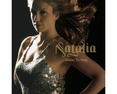 Natalia - Gone To Stay