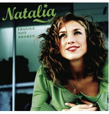 Natalia - Fragile Not Broken