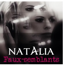 Natalia - Faux-semblants