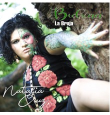 Natalia Cruz - Bidxaa / La Bruja