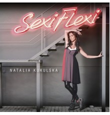 Natalia Kukulska - Sexi Flexi