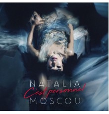 Natalia Moscou - C'est personnel