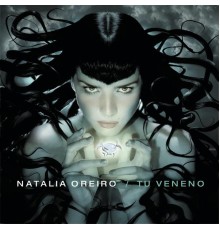 Natalia Oreiro - Tu Veneno