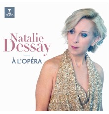 Natalie Dessay - Natalie Dessay à l'opéra