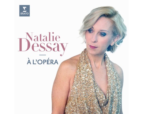 Natalie Dessay - Natalie Dessay à l'opéra