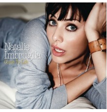 Natalie Imbruglia - Come To Life