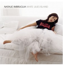 Natalie Imbruglia - White Lilies Island