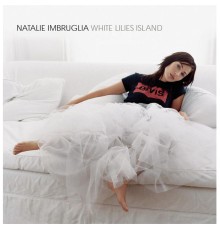 Natalie Imbruglia - White Lilies Island