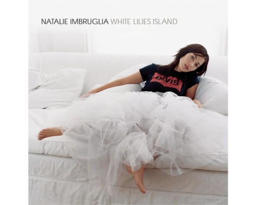 Natalie Imbruglia - White Lilies Island