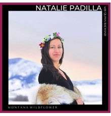 Natalie Padilla - Montana Wildflower