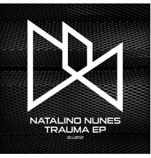 Natalino Nunes - Trauma EP