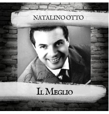 Natalino Otto - Il Meglio